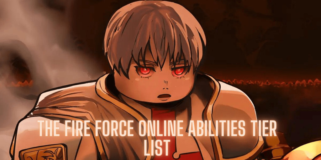 fire-force-online-ability-tier-list
