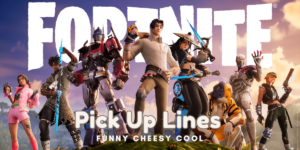 fortnite-pick-up-lines