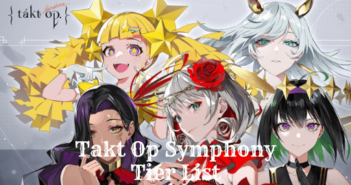 takt-op-symphony-tier-list