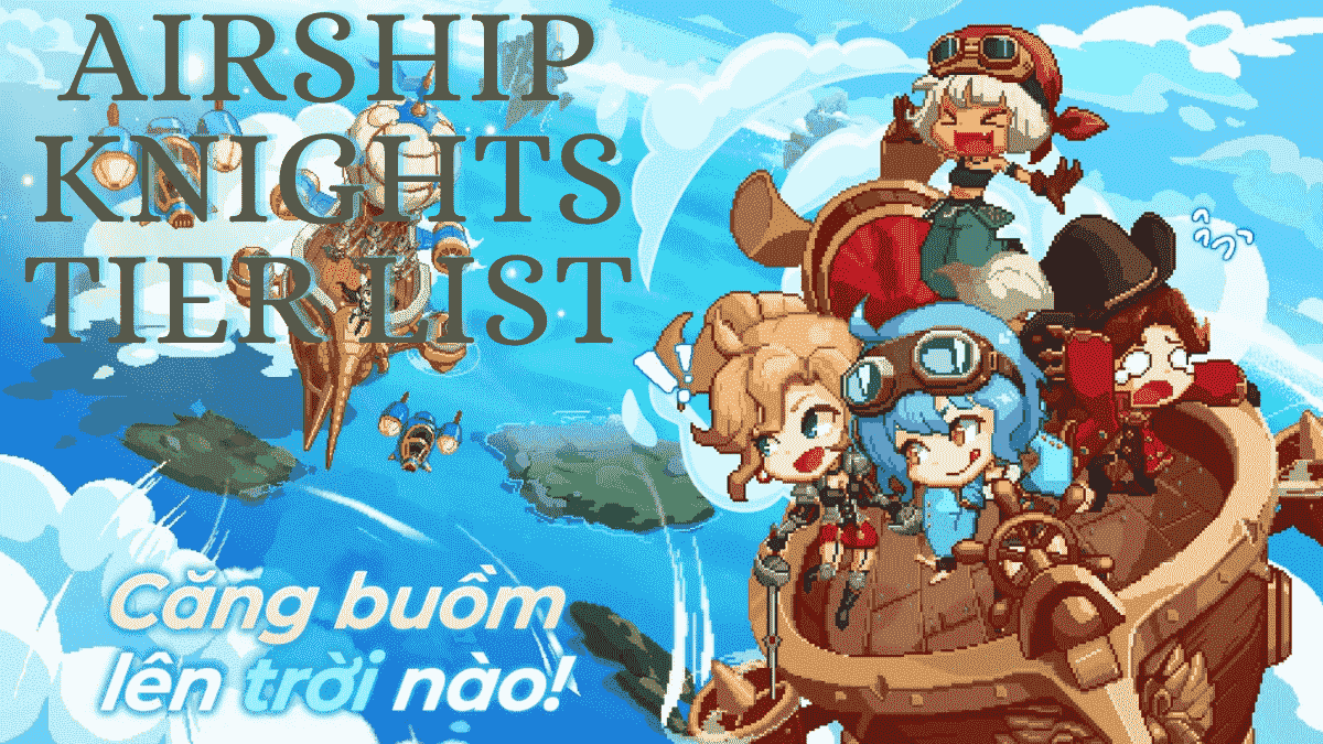 airship-knights-tier-list