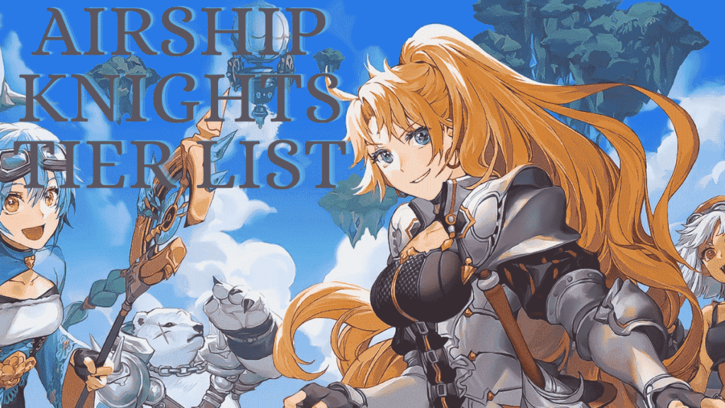 airship-knights-tier-list