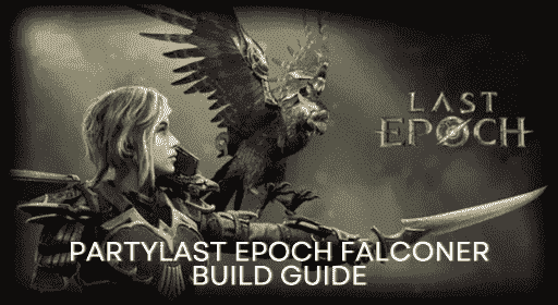last-epoch-falconer-build-guide