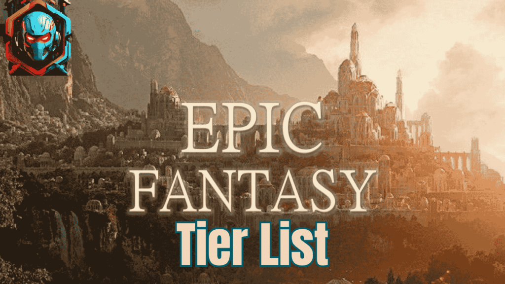 epic-fantasy-tier-list