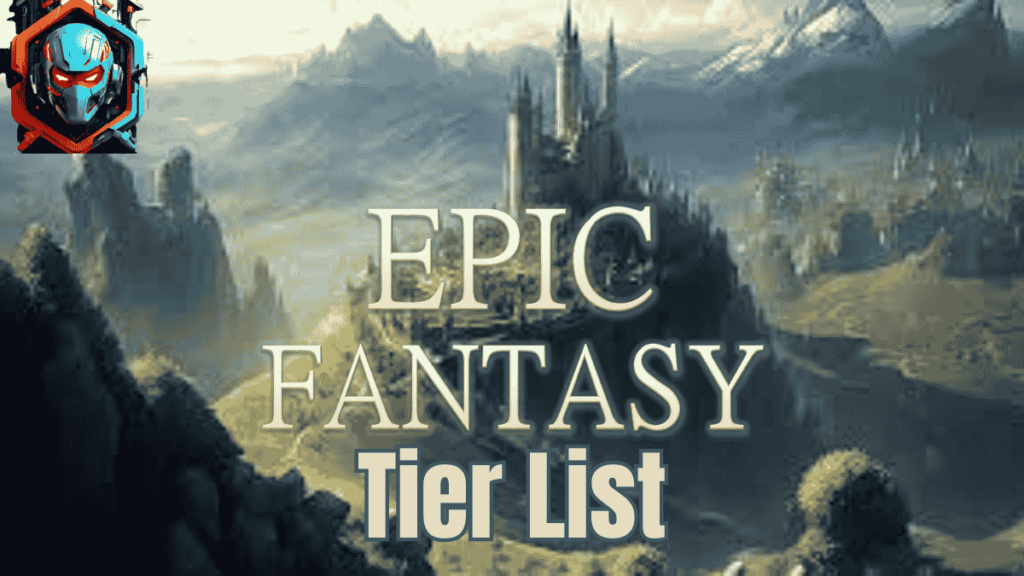 epic-fantasy-tier-list